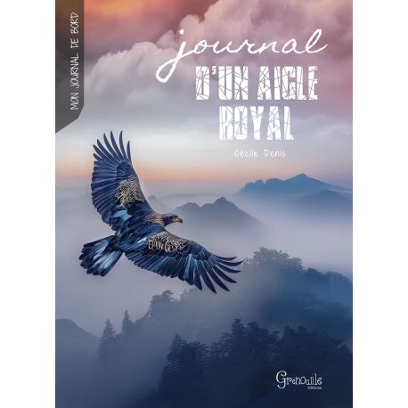 JOURNAL D'UN AIGLE ROYAL