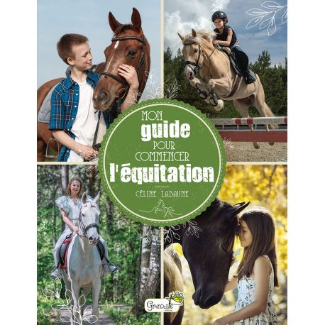 MON GUIDE POUR COMMENCER L'EQUITATION