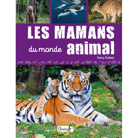 LES MAMANS DU MONDE ANIMAL