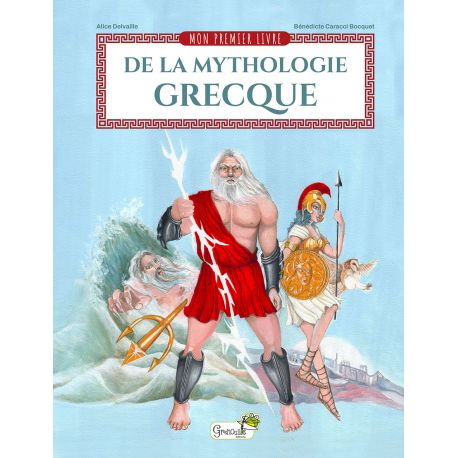 MON PREMIER LIVRE DE LA MYTHOLOGIE GRECQUE