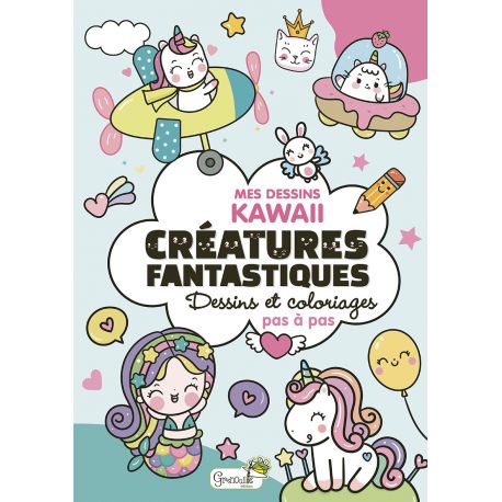 CREATURES FANTASTIQUES MES DESSINS KAWAII