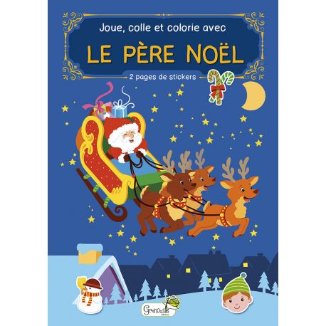 JOUE, COLLE ET COLORIE AVEC LE PERE NOEL