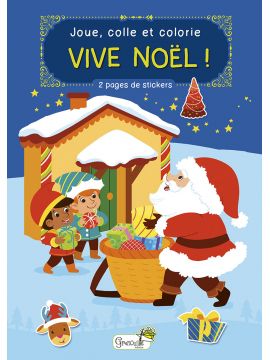 JOUE, COLLE ET COLORIE VIVE NOEL