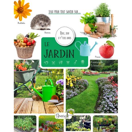 LE JARDIN QUIZ JEUX ET P'TITES INFOS