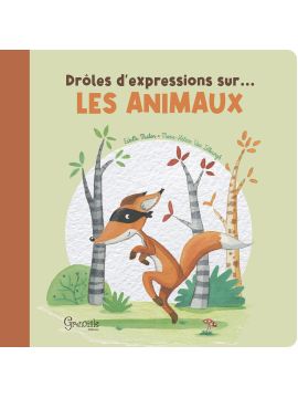 DROLES D'EXPRESSIONS SUR LES ANIMAUX