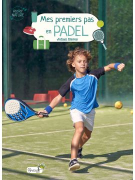 MES PREMIERS PAS EN PADEL