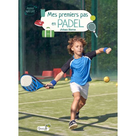 MES PREMIERS PAS EN PADEL