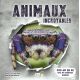 ANIMAUX INCROYABLES