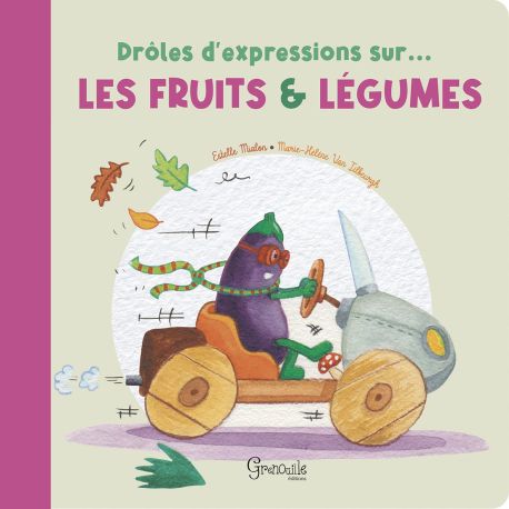 DROLES D'EXPRESSIONS SUR LES FRUITS ET LEGUMES