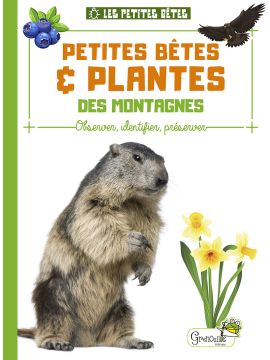 PETITES BETES ET PLANTES DES MONTAGNES