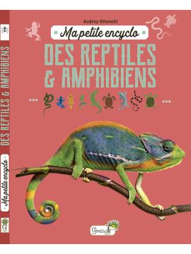 MA PETITE ENCYCLO DES REPTILES ET AMPHIBIENS