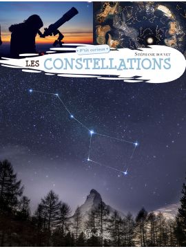 LES CONSTELLATIONS P'TIT CURIEUX