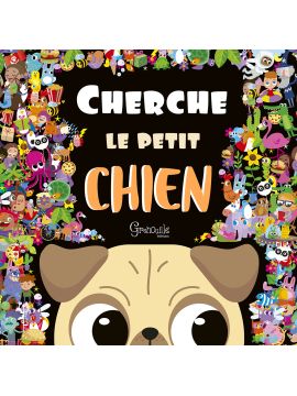 CHERCHE LE PETIT CHIEN ET SES AMIS