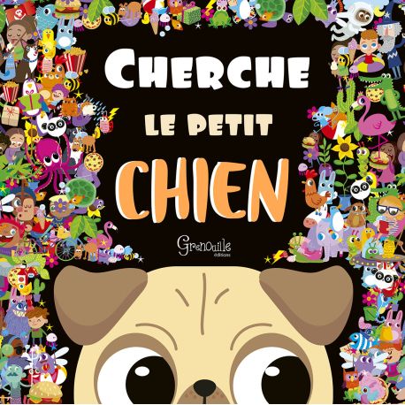 CHERCHE LE PETIT CHIEN ET SES AMIS