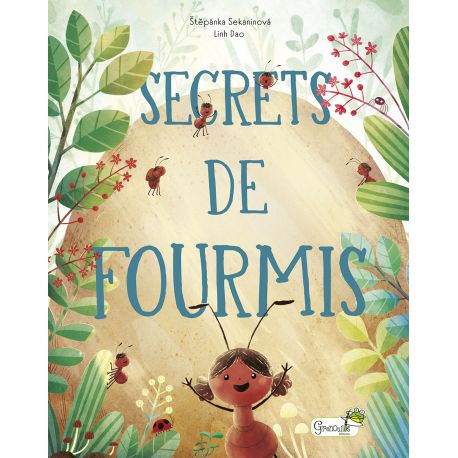 SECRETS DE FOURMIS