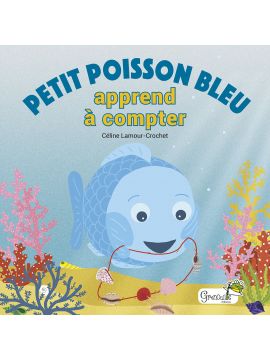PETIT POISSON BLEU APPREND À COMPTER