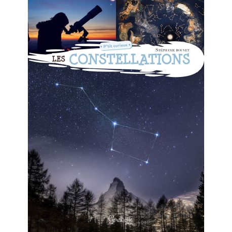 LES CONSTELLATIONS P'TIT CURIEUX