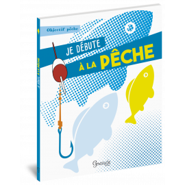 JE DEBUTE A LA PECHE