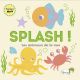LIVRE BAIN - SPLASH! LES ANIMAUX DE LA MER