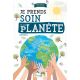 JE PRENDS SOIN DE MA PLANETE MON PETIT ECO-GUIDE