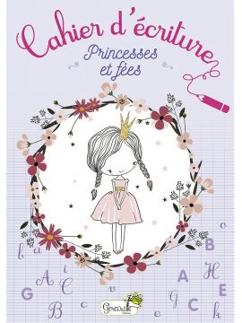 CAHIER D'ECRITURE - PRINCESSES ET FEES