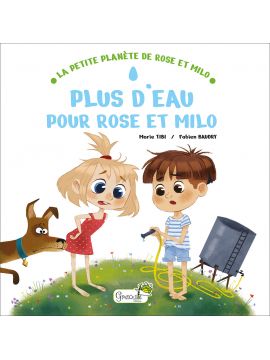 PLUS D'EAU POUR ROSE ET MILO