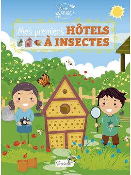 MES PREMIERS HOTELS A INSECTES