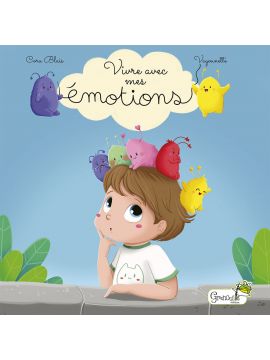 VIVRE AVEC MES EMOTIONS