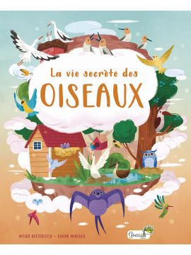 LA VIE SECRETE DES OISEAUX