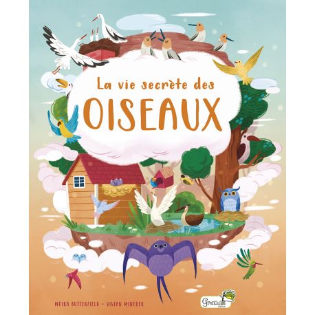 LA VIE SECRETE DES OISEAUX