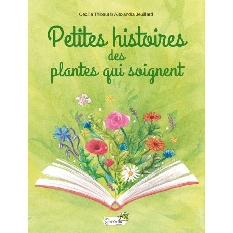 PETITES HISTOIRES DES PLANTES QUI SOIGNENT