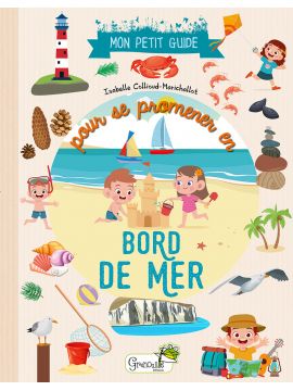 POUR SE PROMENER EN BORD DE MER MON PETIT GUIDE