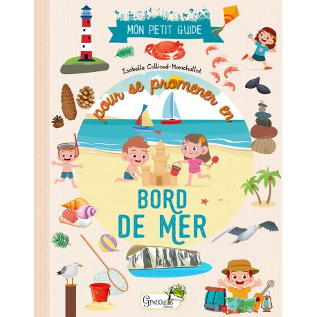 POUR SE PROMENER EN BORD DE MER MON PETIT GUIDE