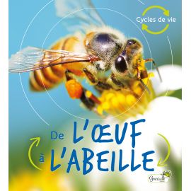 DE L'OEUF A L'ABEILLE