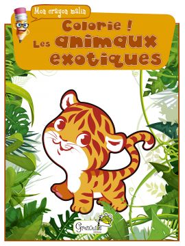 COLORIE ! LES ANIMAUX EXOTIQUES