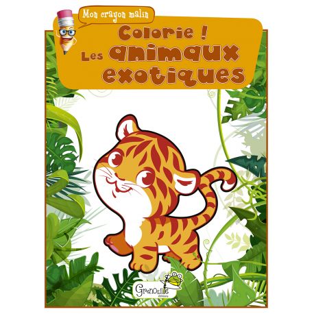 COLORIE ! LES ANIMAUX EXOTIQUES