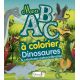 DINOSAURES ET CRÉATURES EXTRAORDINAIRES MON ABC À COLORIER