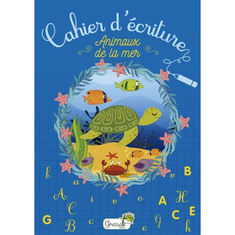 CAHIER D'ECRITURE - ANIMAUX DE LA MER