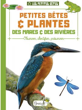 PETITES BETES ET PLANTES DES MARES ET DES RIVIERES