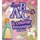 PRINCESSES ET FÉES - MON ABC À COLORIER