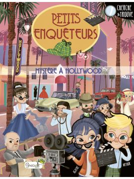 MYSTERE A HOLLYWOOD PETITS  ENQUETEURS