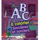 SORCIERES ET SORCIERS - MON ABC A COLORIER