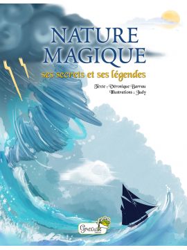 NATURE MAGIQUE - SES SECRETS ET SES LEGENDES