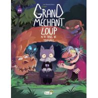 GRAND MECHANT LOUP N'A PLUS DE TRAVAIL