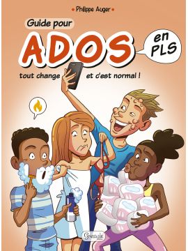 GUIDE POUR ADOS EN PLS TOUT CHANGE C'EST NORMAL